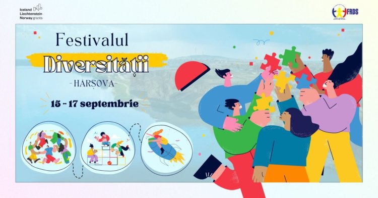 Festivalul Diversităţii, organizat la Hârșova, în perioada 15-17 septembrie