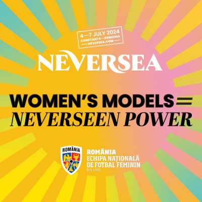 Neversea, Queen of Festivals și naționala feminină de fotbal și-au unit forțele într-un parteneriat strategic