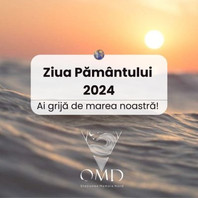 OMD Mamaia Nord, mesaj cu ocazia Zilei Internaționale a Pământului