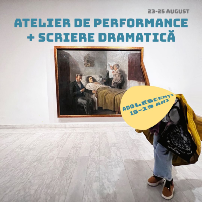 Atelier de performance și scriere dramatică pentru adolescenți  în cadrul SEAS 202